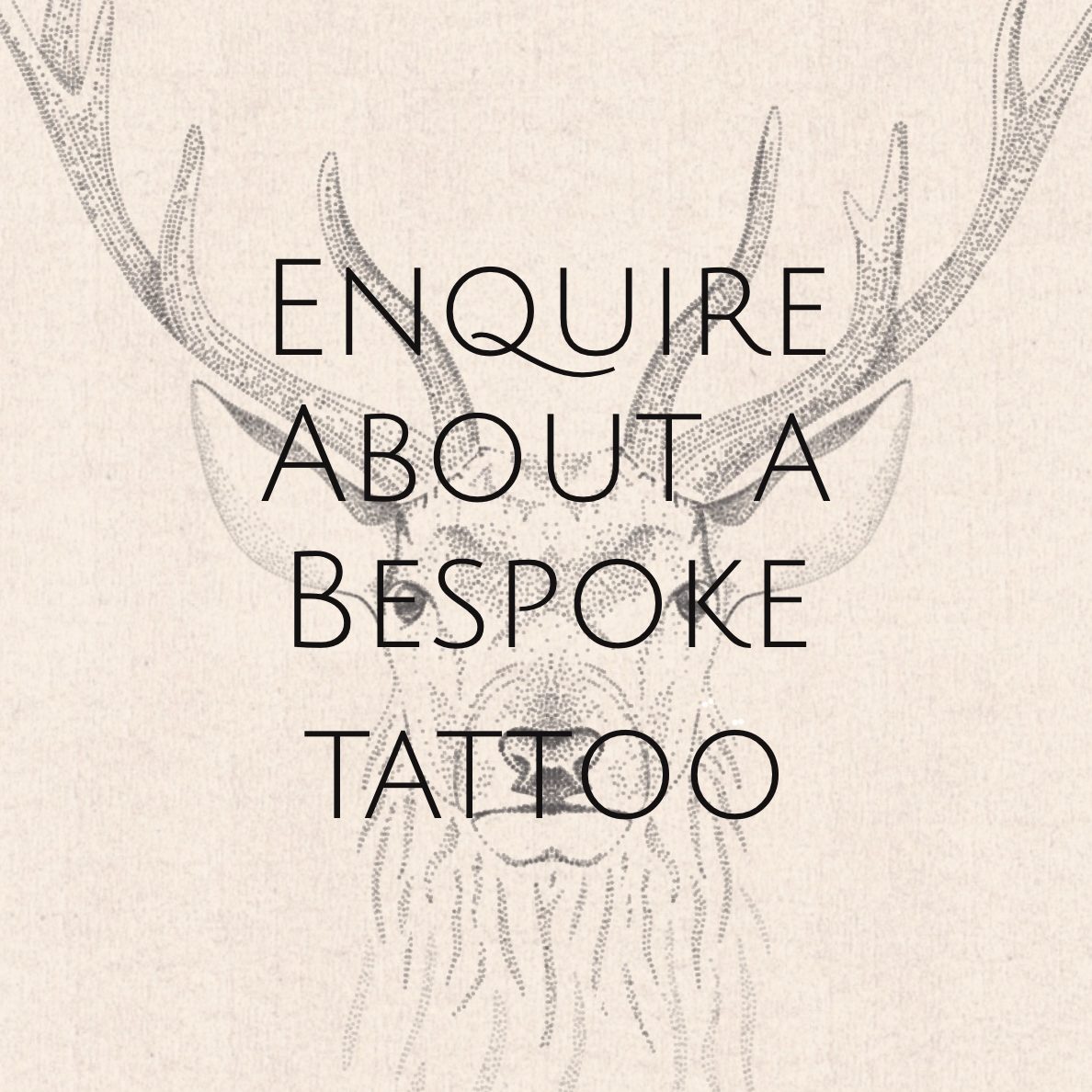 Enquire about a bespoke tattoo